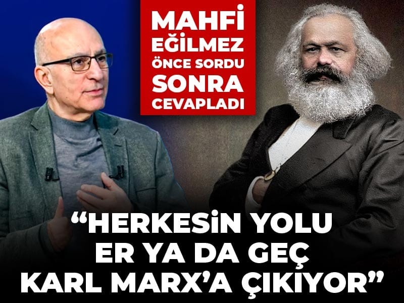 Mahfi Eğilmez’in Gözünden Karl Marx: Günümüz Ekonomisinde Sınıf Mücadelesi