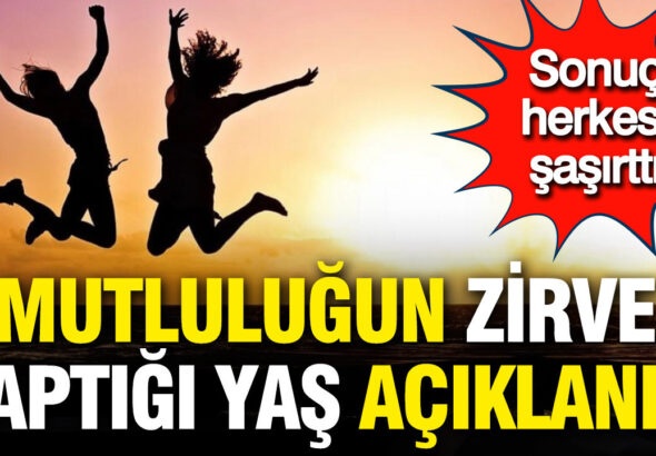 mutlulugun-zirve-yaptigi-yas-aciklandi-sonuc-herkesi-sasirtti-1eqptF2P